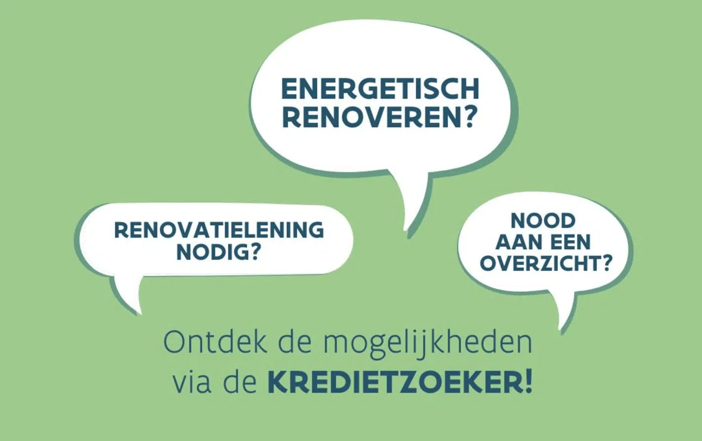 Tekstballonetjes die je oproepen om de mogelijkheden rond renoveren te ontdekken via de kredietzoeker